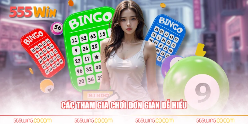 Các tham gia chơi đơn giản dễ hiểu