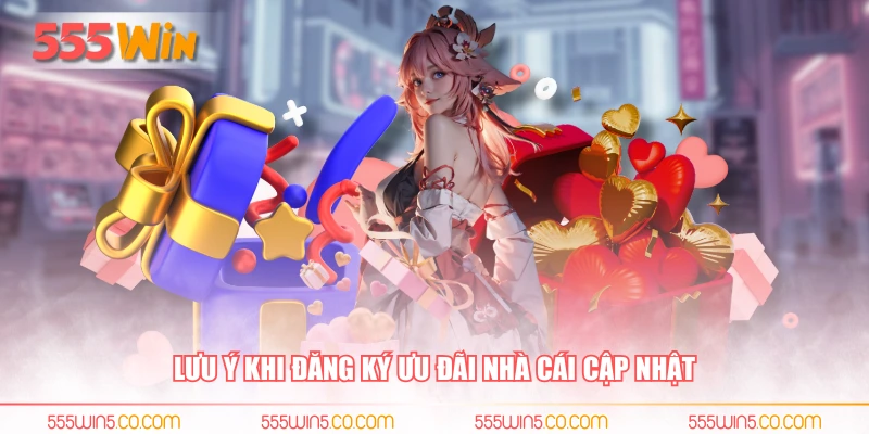 Lưu ý khi đăng ký ưu đãi nhà cái cập nhật