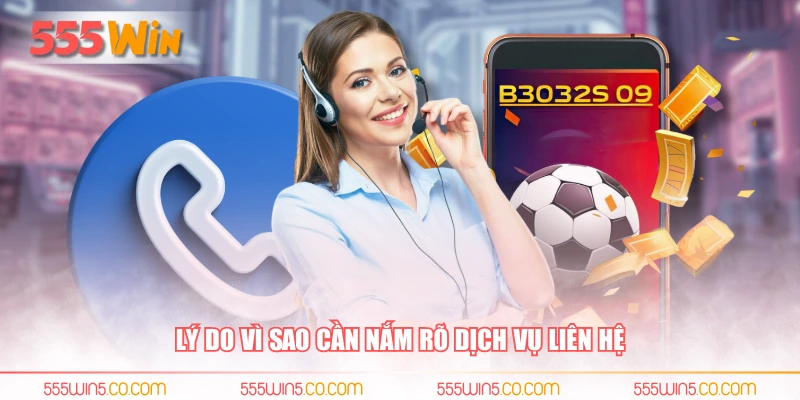 Lý do vì sao cần nắm rõ dịch vụ liên hệ