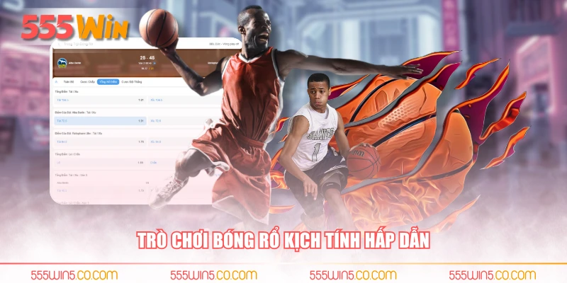 Trò chơi bóng rổ kịch tính hấp dẫn