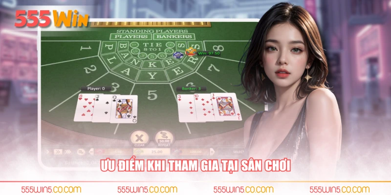 Ưu điểm khi tham gia tại sân chơi